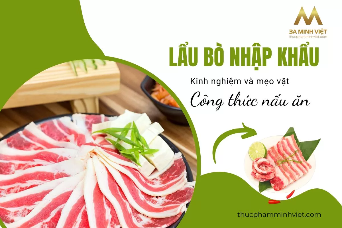 lẩu bò nhập khẩu - Thực phẩm Minh Việt